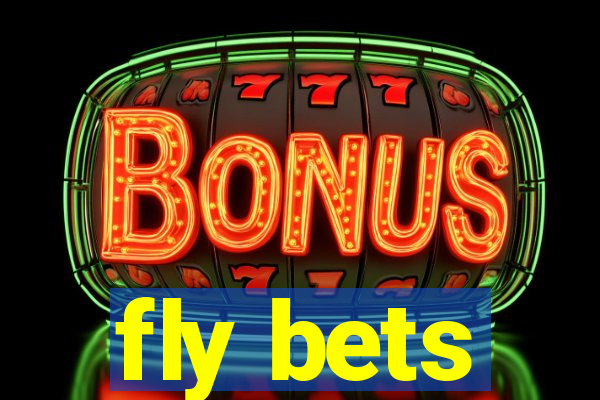 fly bets